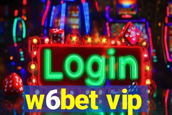 w6bet vip